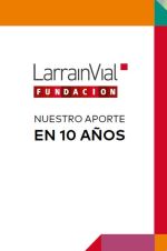 Memoria 10 años Fundación LarrainVial